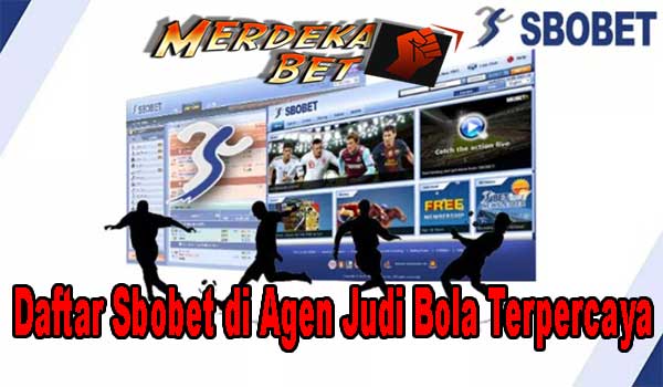 Daftar Sbobet di Agen Judi Bola Terpercaya