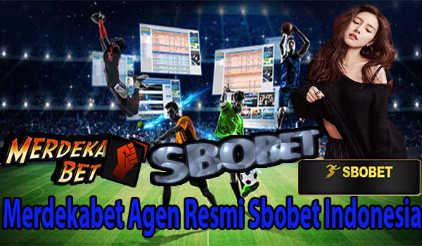 Merdekabet Agen Resmi Sbobet Indonesia