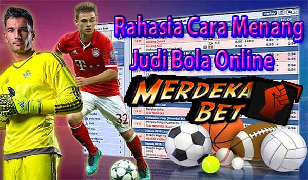 Rahasia Cara Menang Judi Bola Online
