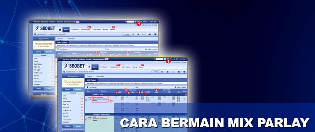 Cara Bermain Mix Parlay Sbobet