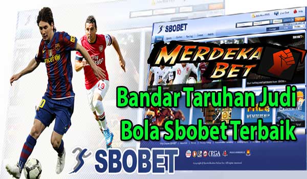 Bandar Taruhan Judi Bola Sbobet Terbaik