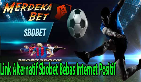 Link Alternatif Sbobet Bebas Internet Positif